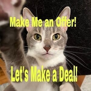 Make Me an Offer and Let’s Make a Deal!!!